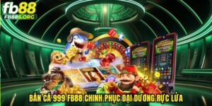 bắn cá 999 tại FB88