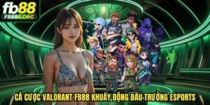 cá cược valorant fb88