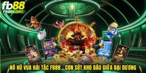 Nổ hũ vua hải tặng tại FB88